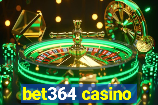 bet364 casino